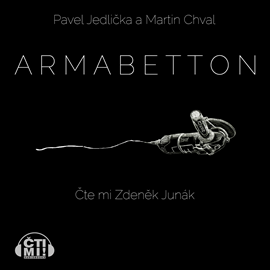 Audiokniha Armabetton  - autor Pavel Jedlička;Martin Chval   - interpret Zdeněk Junák