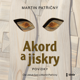 Audiokniha Akord a Jiskry  - autor Martin Patřičný   - interpret skupina hercov