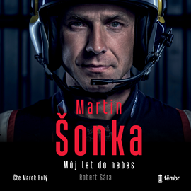 Audiokniha Martin Šonka: Můj let do nebes  - autor Martin Šonka   - interpret Martin Šonka