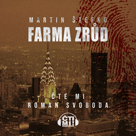 Audiokniha Farma zrůd  - autor Martin Štefko   - interpret Roman Svoboda