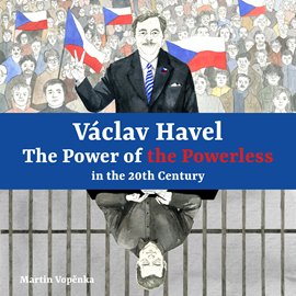 Audiokniha The Power of the Powerless in the 20th Century  - autor Martin Vopěnka   - interpret Peter Hosking