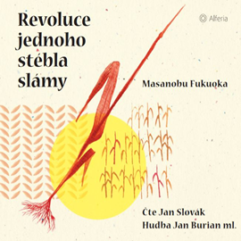 Audiokniha Revoluce jednoho stébla slámy  - autor Masanobu Fukuoka   - interpret Jan Slovák