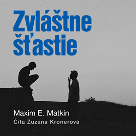Audiokniha Zvláštne šťastie  - autor Maxim E. Matkin   - interpret Zuzana Kronerová