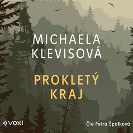 Audiokniha Prokletý kraj  - autor Michaela Klevisová   - interpret Petra Špalková