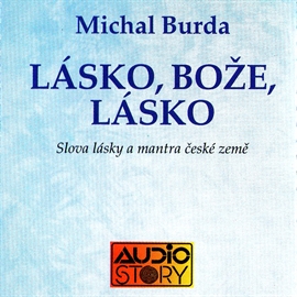 Audiokniha Lásko, Bože, Lásko  - autor Michal Burda   - interpret Michal Burda