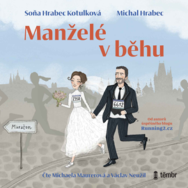 Audiokniha Manželé v běhu  - autor Soňa Hrabec Kotulková;Michal Hrabec   - interpret skupina hercov