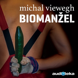 Audiokniha Biomanžel  - autor Michal Viewegh   - interpret Radek Valenta