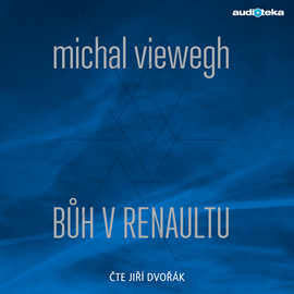 Audiokniha Bůh v renaultu  - autor Michal Viewegh   - interpret Jiří Dvořák