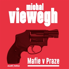 Audiokniha Mafie v Praze  - autor Michal Viewegh   - interpret skupina hercov