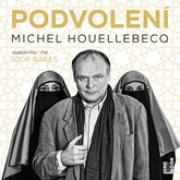 Audiokniha Podvolení  - autor Michel Houellebecq   - interpret Igor Bareš