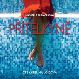 Audiokniha Přítelkyně  - autor Michelle Francesová   - interpret Kateřina Lojdová