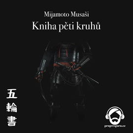 Audiokniha Kniha pěti kruhů  - autor Mijamoto Musaši   - interpret Jan Hyhlík