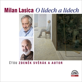 Audiokniha O lidech a lidech  - autor Milan Lasica   - interpret skupina hercov