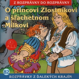 Audiokniha O princovi Zlostníkovi a šľachetnom Milkovi  - autor Milka Luptáková   - interpret skupina hercov