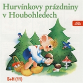 Audiokniha Hurvínkovy prázdniny v Houbohledech  - autor Miloš Kirschner;Vladimír Straka   - interpret skupina hercov