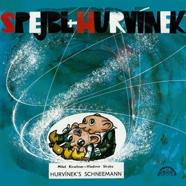 Audiokniha Spejbl und Hurvínek Hurvínek's Schneemann  - autor Miloš Kirschner;Vladimír Straka   - interpret skupina hercov