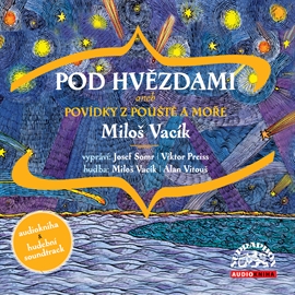 Audiokniha Pod hvězdami  - autor Miloš Vacík   - interpret skupina hercov