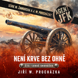Audiokniha Agent JFK – Není krve bez ohně  - autor Jiří W. Procházka   - interpret Luboš Ondráček