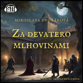 Audiokniha Za devatero mlhovinami  - autor Miroslava Dvořáková   - interpret Sanela Müllerová