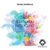 Audiokniha Život s vysokou inteligencí  - autor Monika Stehlíková   - interpret Vendula Fialová