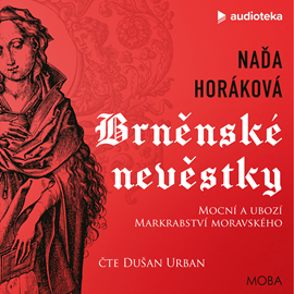 Audiokniha Brněnské nevěstky  - autor Naďa Horáková   - interpret Dušan Urban