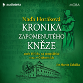 Kronika zapomenutého kněze aneb hříchy na templářské tvrzi v Čejkovicích