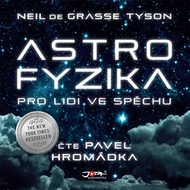 Audiokniha Astrofyzika pro lidi ve spěchu  - autor Neil deGrasse Tyson   - interpret Pavel Hromádka