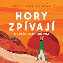 Audiokniha Hory zpívají  - autor Nguyen Phan Que Mai   - interpret Michaela Danielová