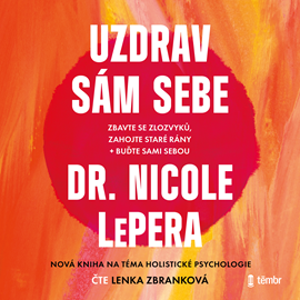 Audiokniha Uzdrav sám sebe  - autor Nicole LePera   - interpret Lenka Zbranková