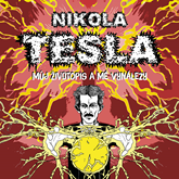 Audiokniha Můj životopis a mé vynálezy  - autor Nikola Tesla   - interpret Zbyšek Horák