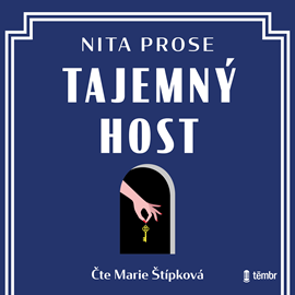 Audiokniha Tajemný host  - autor Nita Prose   - interpret Marie Štípková