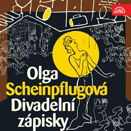 Audiokniha Divadelní zápisky  - autor Olga Scheinpflugová;Karel Čapek   - interpret skupina hercov