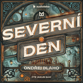 Audiokniha Severní den  - autor Ondřej Blaho   - interpret Jakub Saic