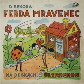 Audiokniha Ferda mravenec  - autor Ondřej Sekora   - interpret F. A. Strejka