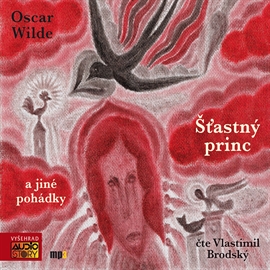 Audiokniha Šťastný princ a jiné pohádky  - autor Oscar Wilde   - interpret Vlastimil Brodský