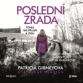 Audiokniha Poslední zrada  - autor Patricia Gibneyová   - interpret Lukáš Hlavica