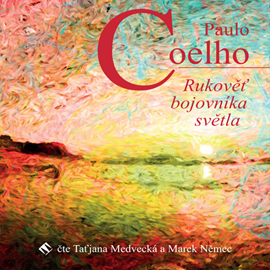 Audiokniha Rukověť bojovníka světla  - autor Paulo Coelho   - interpret skupina hercov