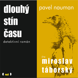 Audiokniha Dlouhý stín času  - autor Pavel Nauman   - interpret Miroslav Táborský