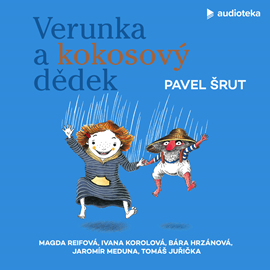 Audiokniha Verunka a kokosový dědek  - autor Pavel Šrut;Tomáš Juřička   - interpret skupina hercov