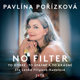 Audiokniha No Filter  - autor Pavlína Pořízková   - interpret Lenka Filipová-Kudelová
