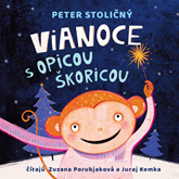 Audiokniha Vianoce s opicou Škoricou   - autor Peter Stoličný   - interpret skupina hercov
