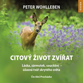 Audiokniha Citový život zvířat  - autor Peter Wohlleben   - interpret Aleš Procházka