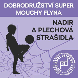 Audiokniha Nadir a plechová strašidla  - autor Petr Doležal   - interpret Petr Doležal
