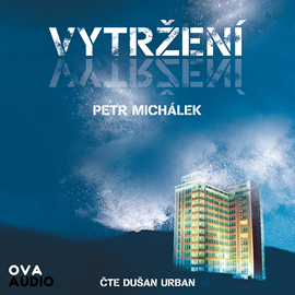 Audiokniha Vytržení  - autor Petr Michálek   - interpret Dušan Urban