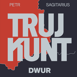 Audiokniha Trujkunt I: Dwur  - autor Petr Sagitarius   - interpret Zbigniew Kalina
