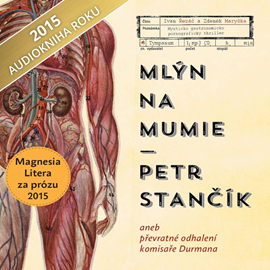 Audiokniha Mlýn na mumie  - autor Petr Stančík   - interpret Ivan Řezáč