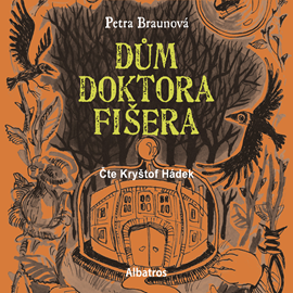 Audiokniha Dům doktora Fišera  - autor Petra Braunová   - interpret Kryštof Hádek