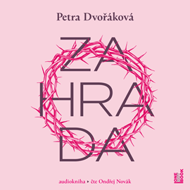 Audiokniha Zahrada  - autor Petra Dvořáková   - interpret Ondřej Novák