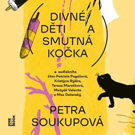 Audiokniha Divné děti a smutná kočka  - autor Petra Soukupová   - interpret skupina hercov