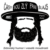 Časy sou zlý pane Šlajs